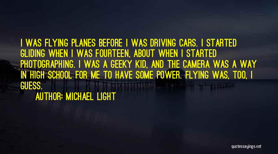 Camera And Me Quotes By Michael Light