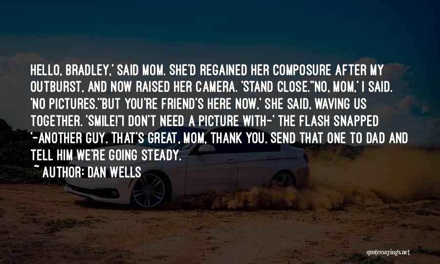 Camera And Smile Quotes By Dan Wells