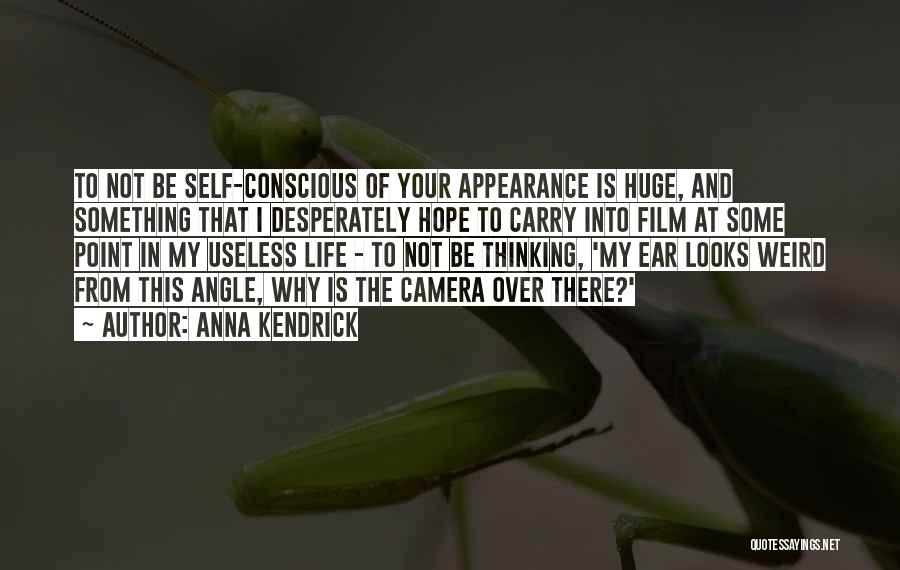 Camera Angle Quotes By Anna Kendrick