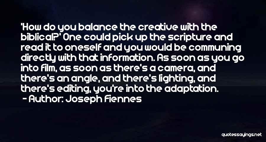 Camera Angle Quotes By Joseph Fiennes