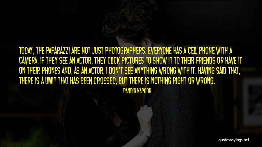 Camera Click Quotes By Ranbir Kapoor Camera Click Quotes By Ranbir Kapoor