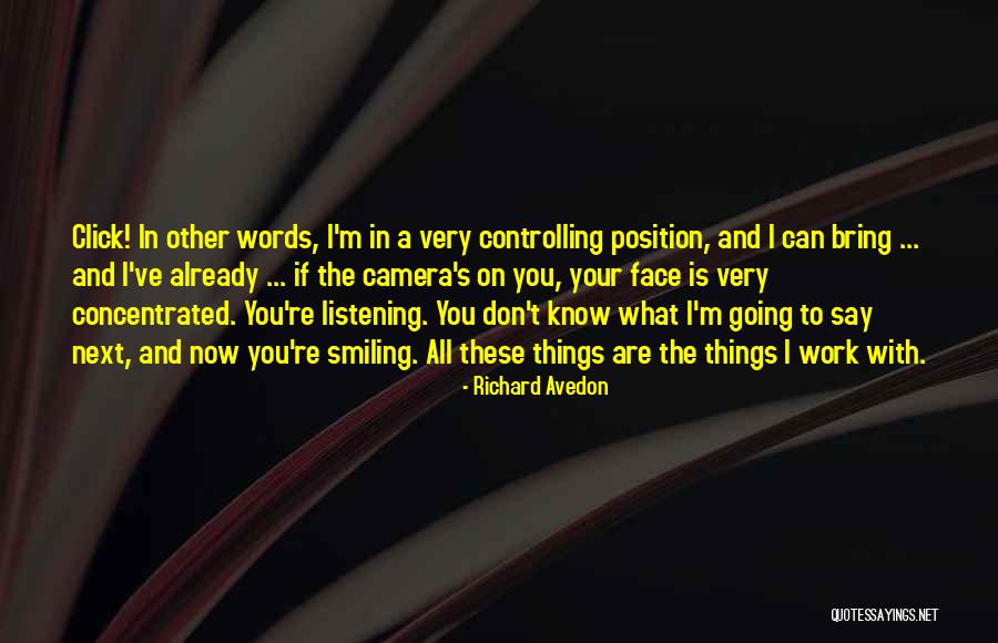 Camera Click Quotes By Richard Avedon Camera Click Quotes By Richard Avedon