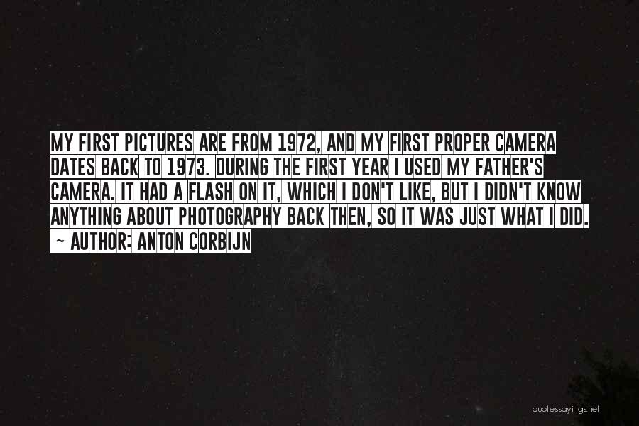 Camera Flash Quotes By Anton Corbijn