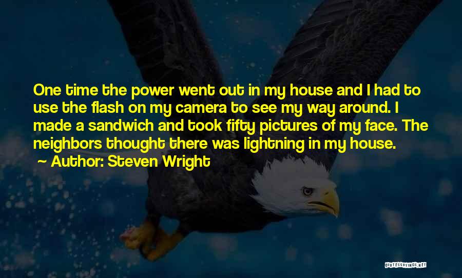 Camera Flash Quotes By Steven Wright