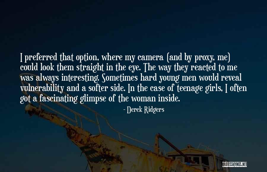 Camera Girl Quotes By Derek Ridgers