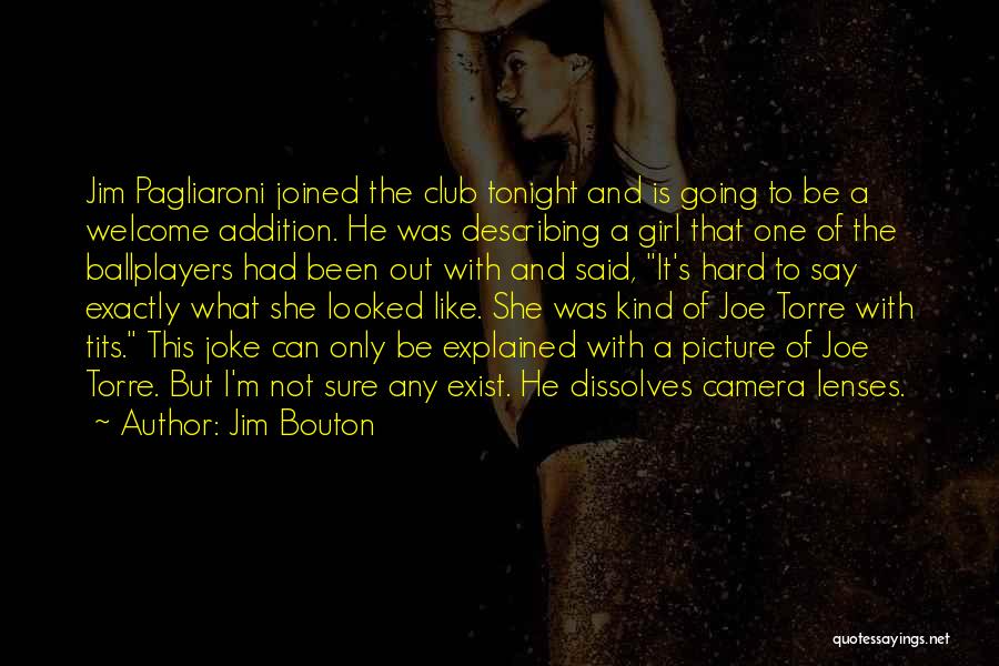 Camera Girl Quotes By Jim Bouton