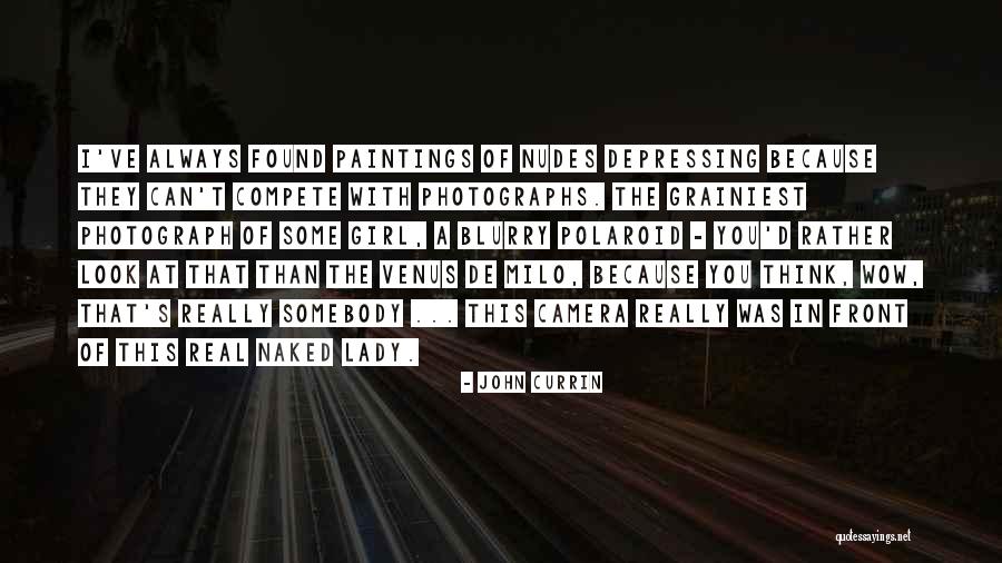 Camera Girl Quotes By John Currin Camera Girl Quotes By John Currin