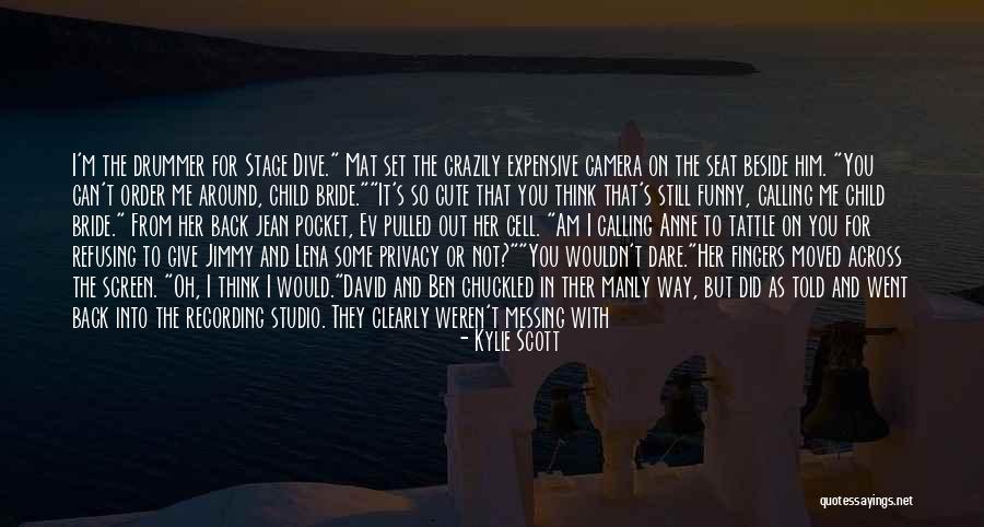 Camera Girl Quotes By Kylie Scott Camera Girl Quotes By Kylie Scott