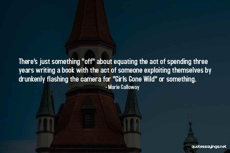 Camera Girl Quotes By Marie Calloway Camera Girl Quotes By Marie Calloway