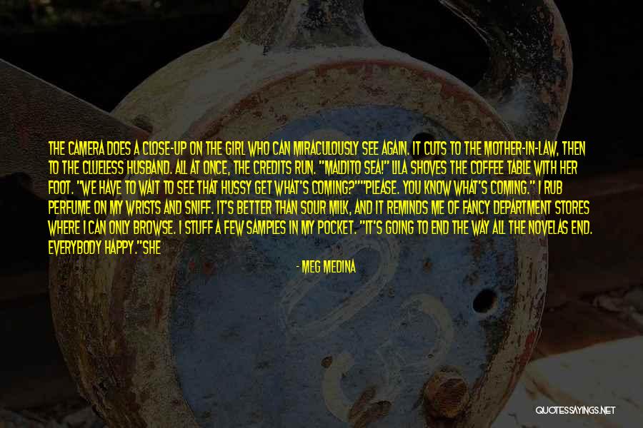 Camera Girl Quotes By Meg Medina Camera Girl Quotes By Meg Medina