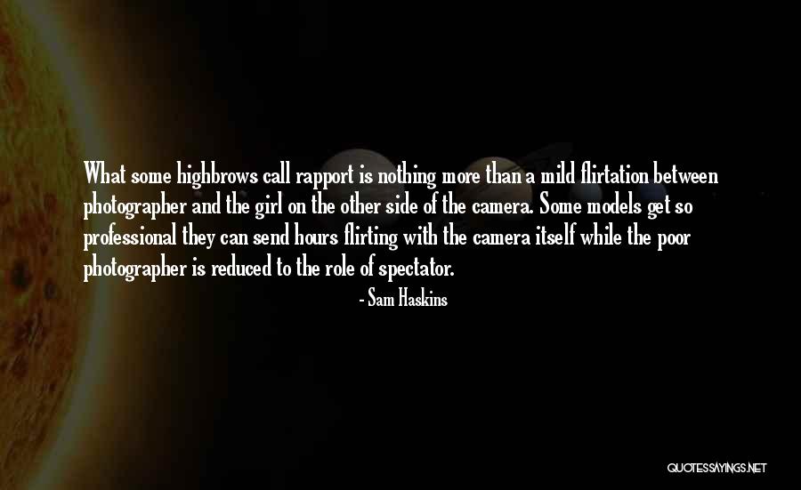 Camera Girl Quotes By Sam Haskins Camera Girl Quotes By Sam Haskins