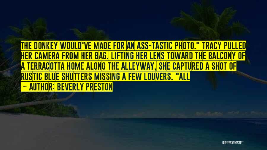 Camera Lens Quotes By Beverly Preston