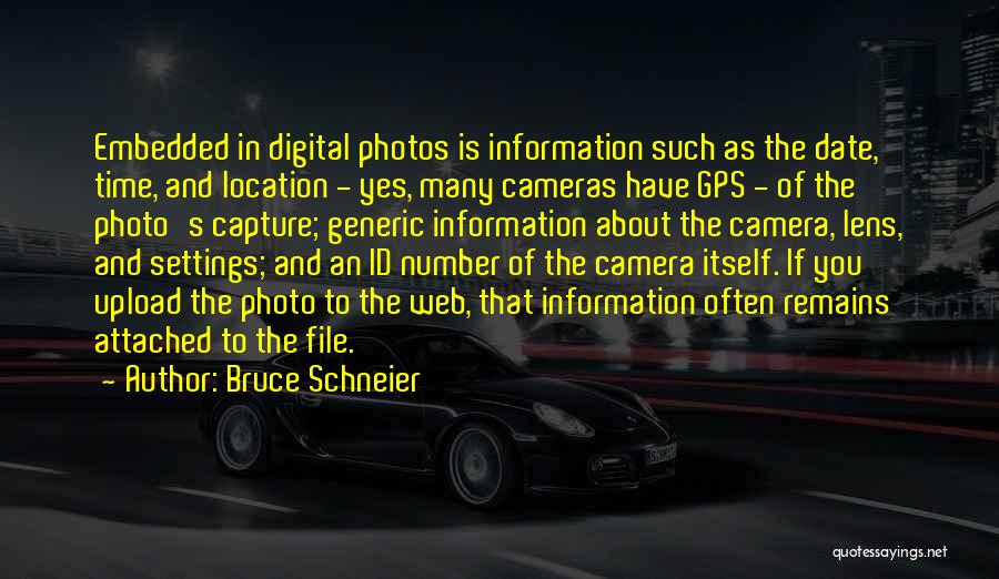 Camera Lens Quotes By Bruce Schneier