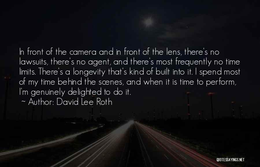 Camera Lens Quotes By David Lee Roth
