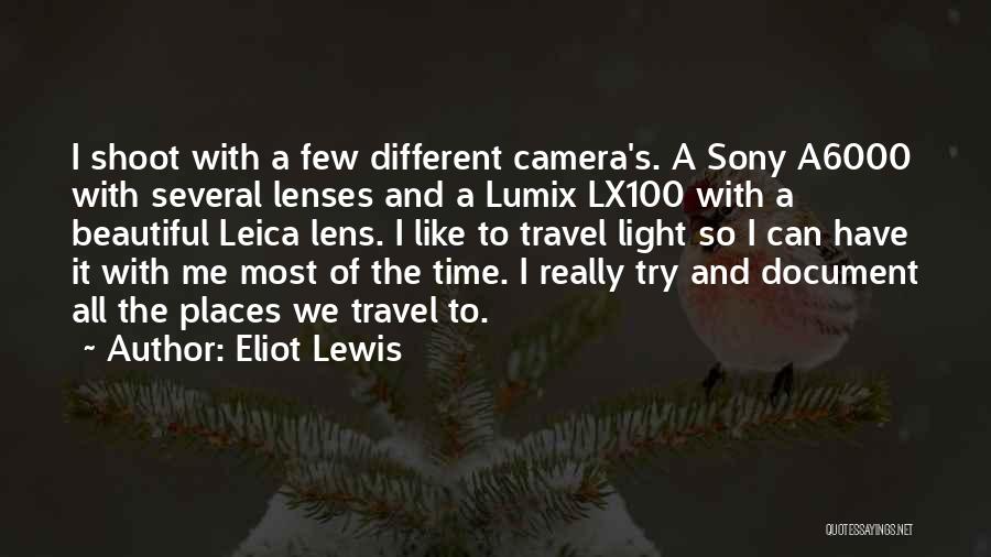 Camera Lens Quotes By Eliot Lewis