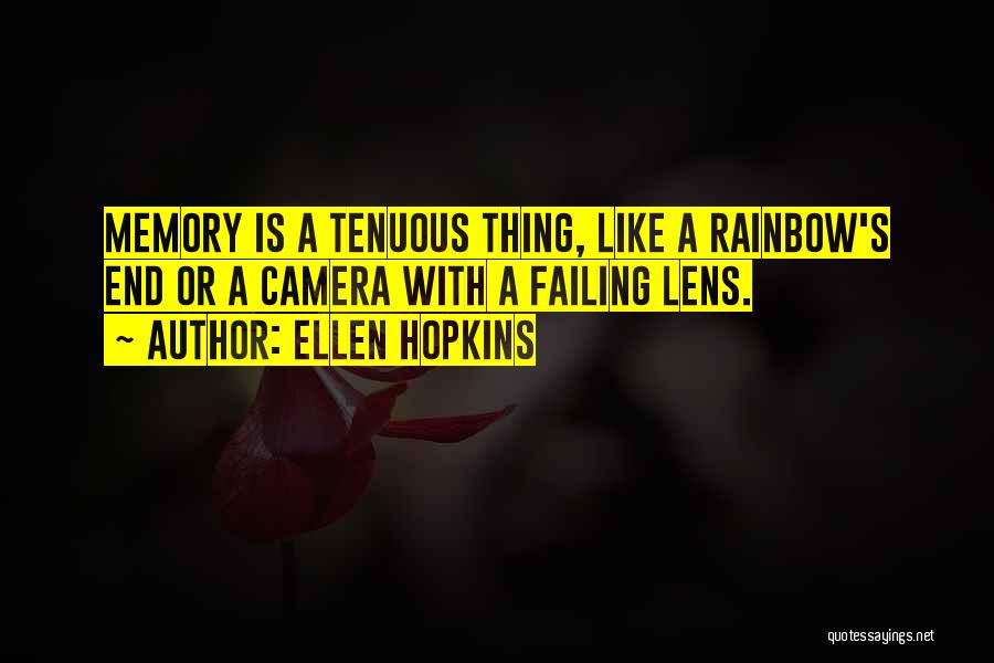 Camera Lens Quotes By Ellen Hopkins