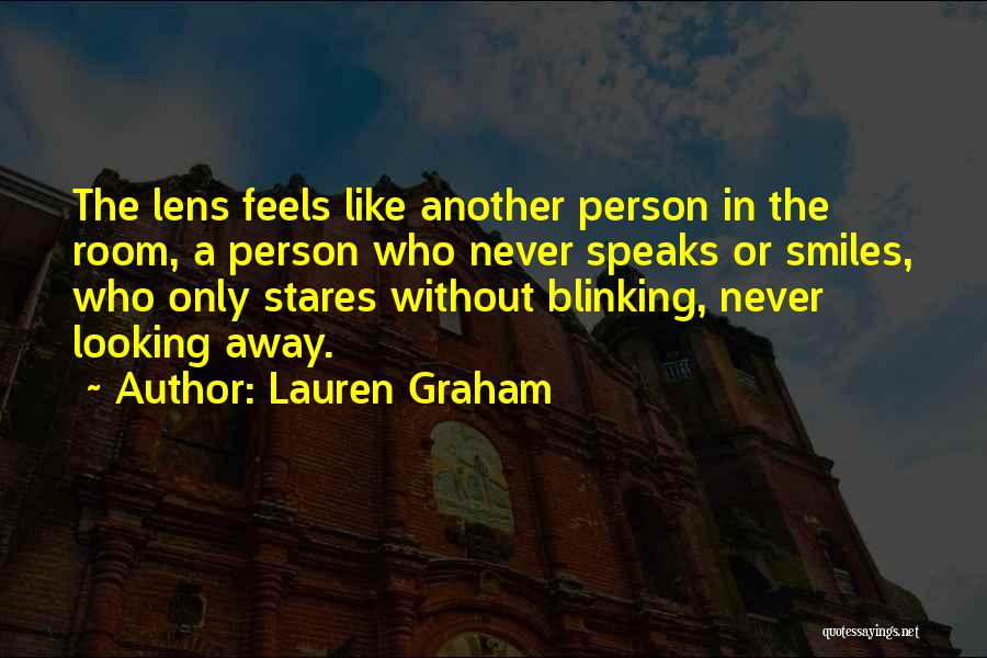 Camera Lens Quotes By Lauren Graham