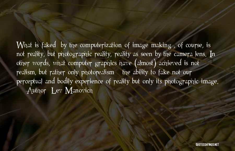 Camera Lens Quotes By Lev Manovich