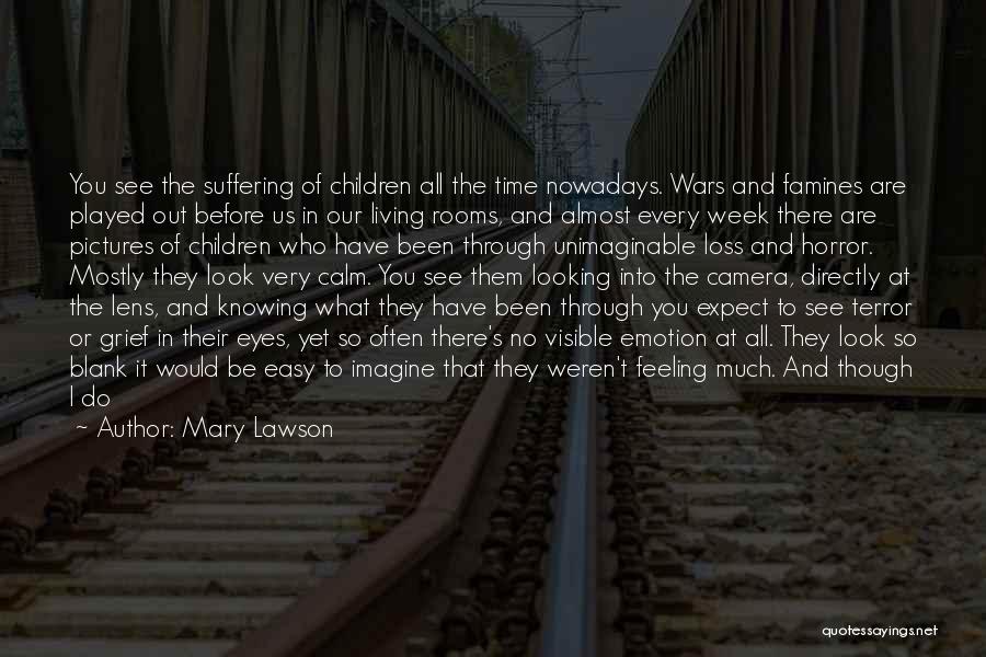 Camera Lens Quotes By Mary Lawson