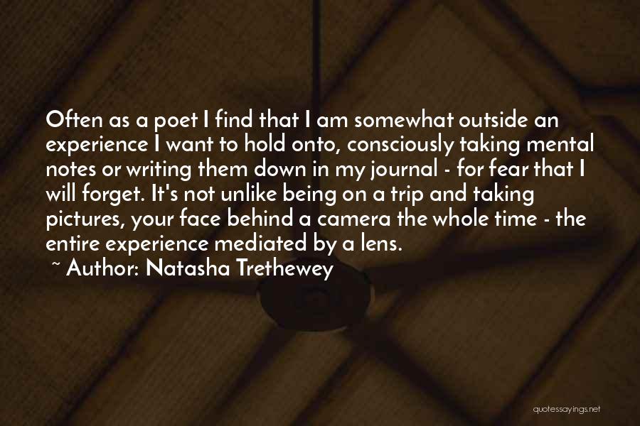 Camera Lens Quotes By Natasha Trethewey