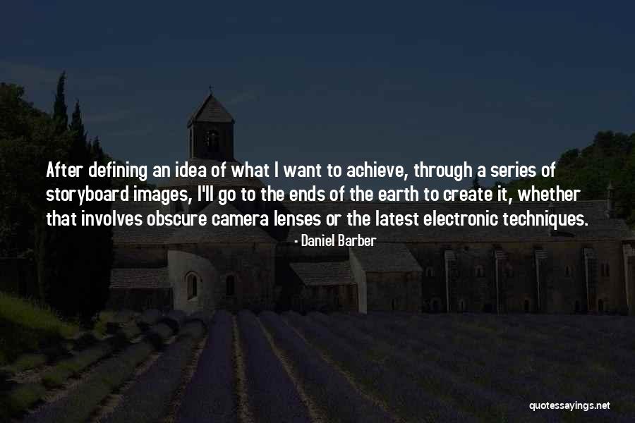 Camera Lenses Quotes By Daniel Barber Camera Lenses Quotes By Daniel Barber