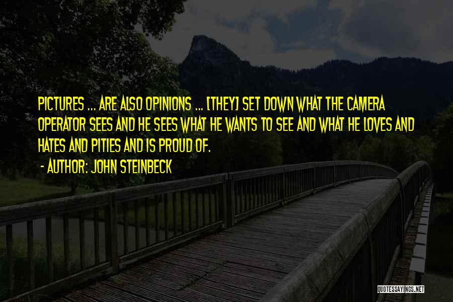 Camera Operator Quotes By John Steinbeck