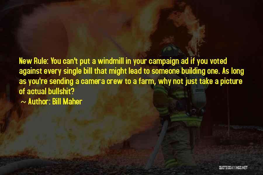 Camera Picture Quotes By Bill Maher
