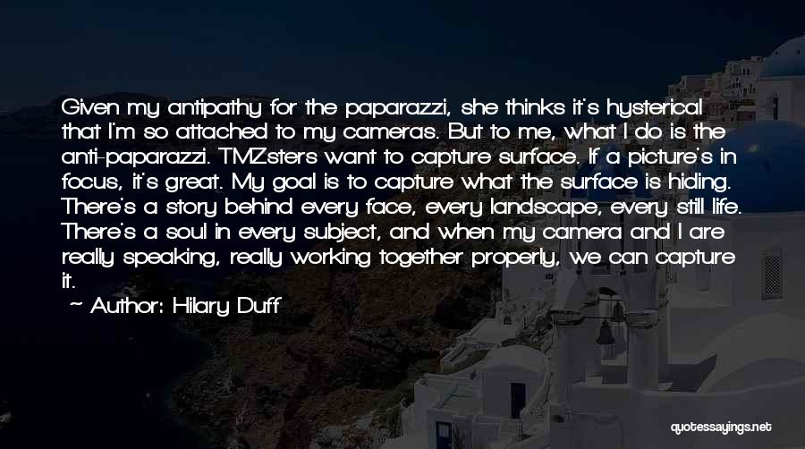 Camera Picture Quotes By Hilary Duff