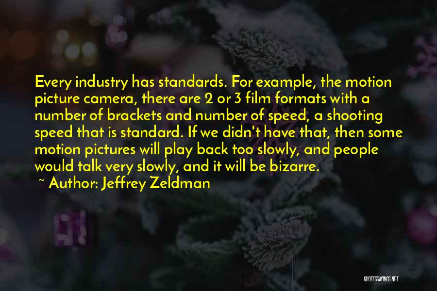 Camera Picture Quotes By Jeffrey Zeldman