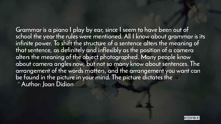 Camera Picture Quotes By Joan Didion