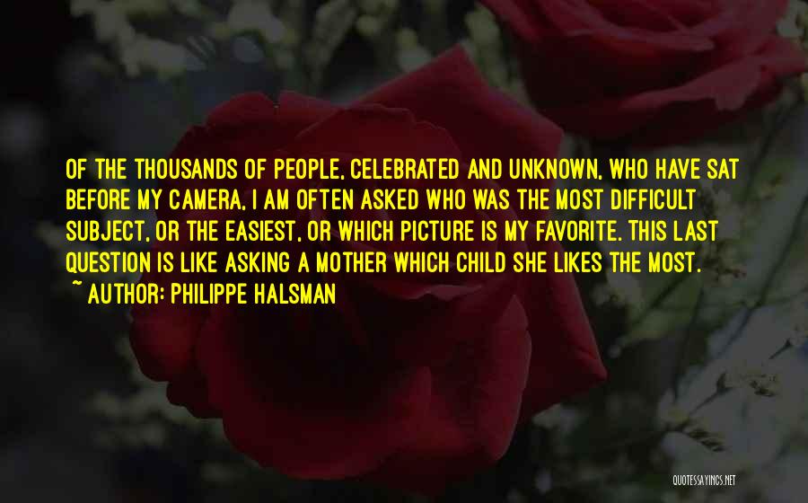 Camera Picture Quotes By Philippe Halsman