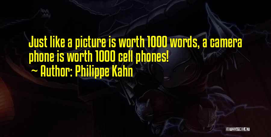 Camera Picture Quotes By Philippe Kahn