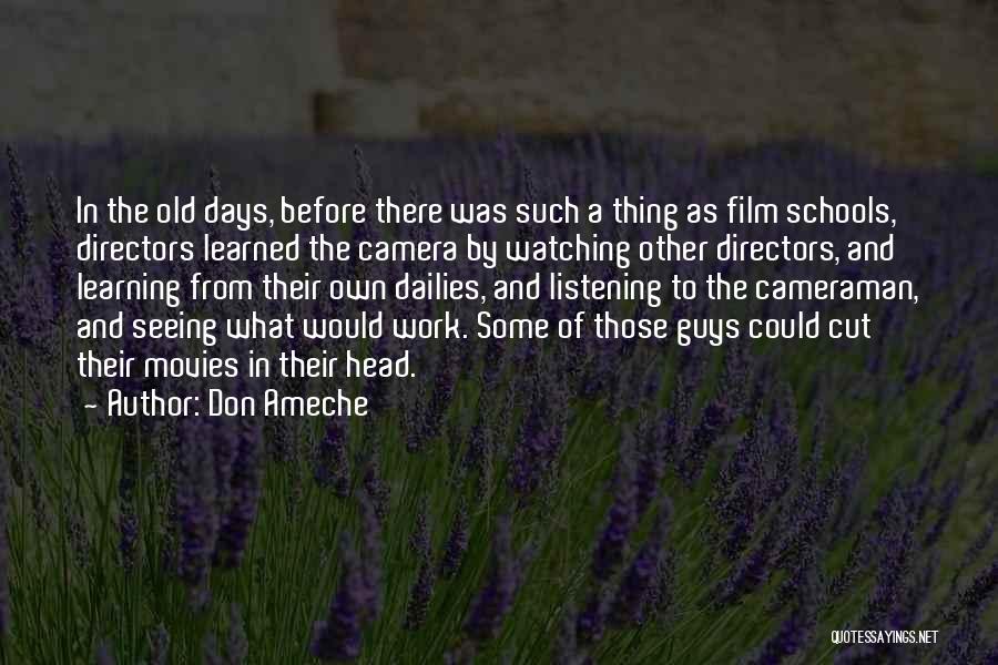 Camera Work Quotes By Don Ameche