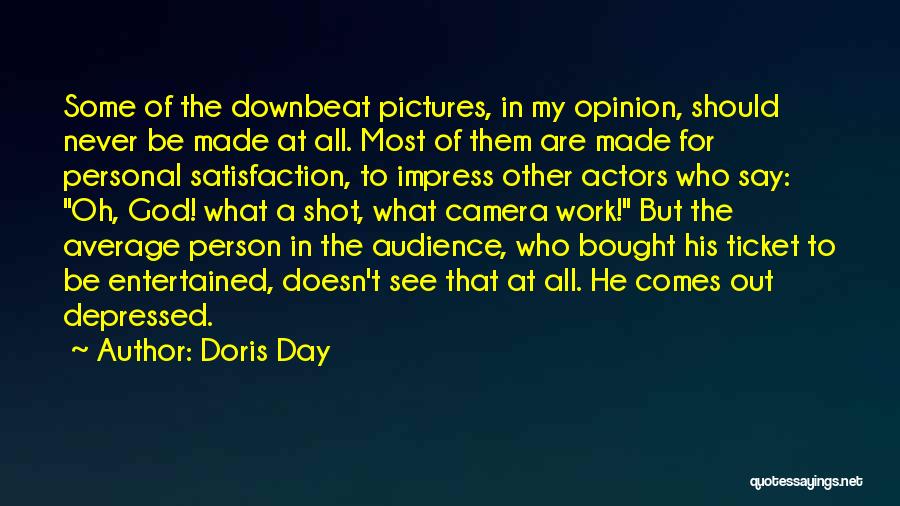 Camera Work Quotes By Doris Day