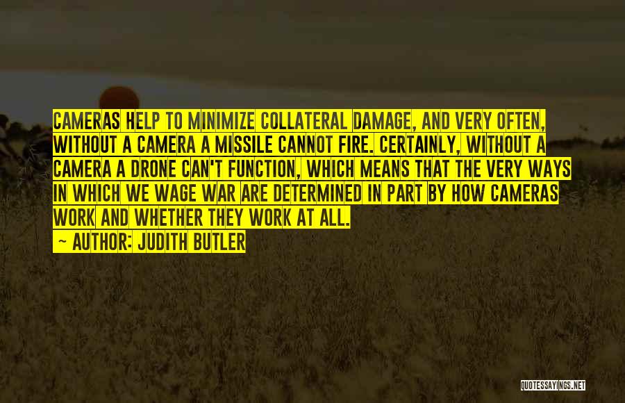 Camera Work Quotes By Judith Butler