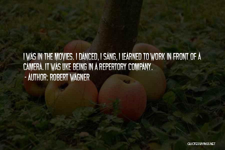 Camera Work Quotes By Robert Wagner