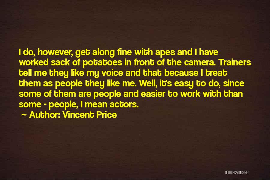 Camera Work Quotes By Vincent Price