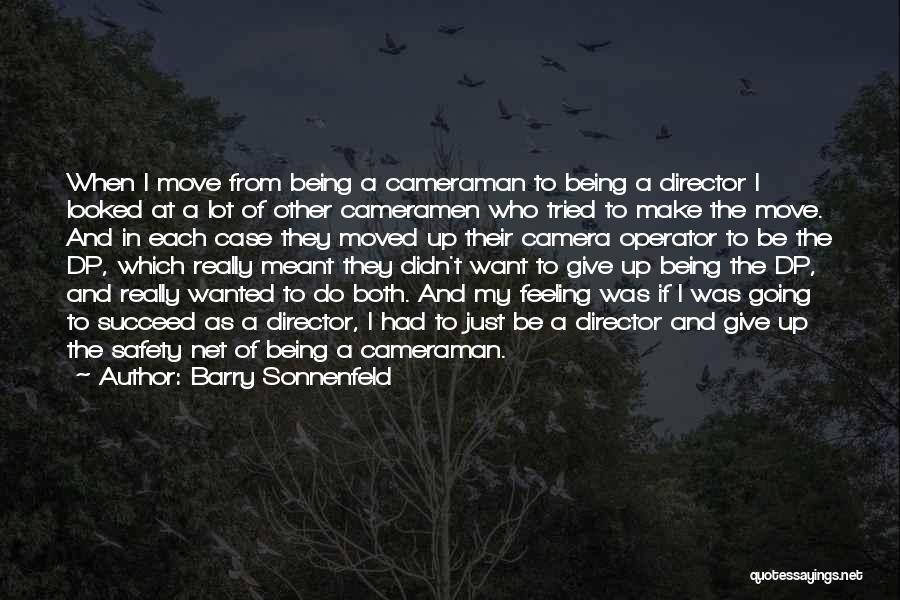 Cameraman Quotes By Barry Sonnenfeld