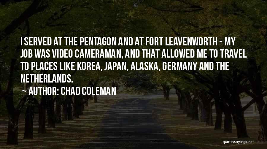 Cameraman Quotes By Chad Coleman