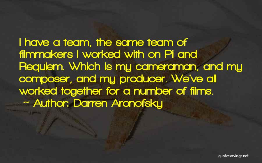 Cameraman Quotes By Darren Aronofsky