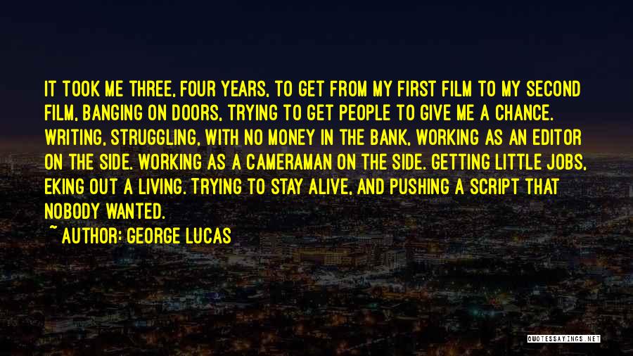 Cameraman Quotes By George Lucas