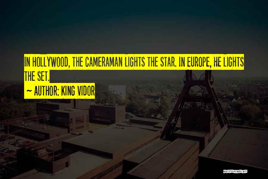 Cameraman Quotes By King Vidor