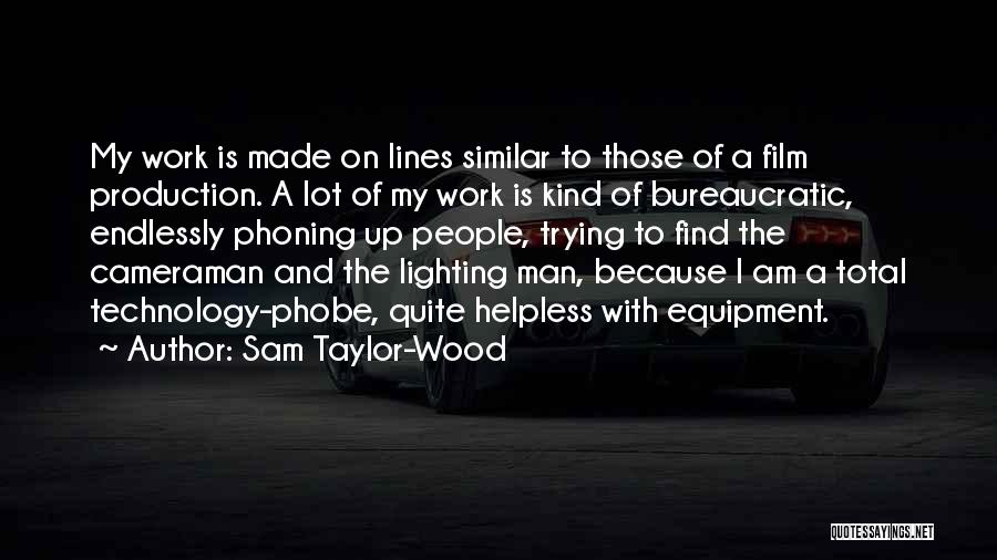 Cameraman Quotes By Sam Taylor-Wood