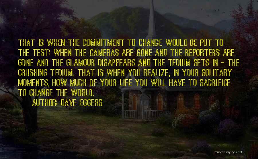 Cameras And Life Quotes By Dave Eggers