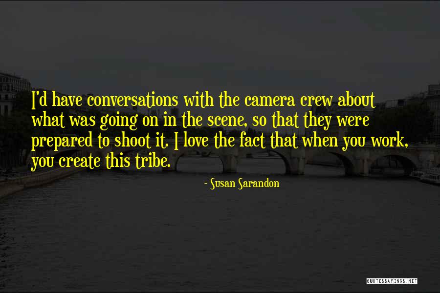 Cameras And Love Quotes By Susan Sarandon Cameras And Love Quotes By Susan Sarandon