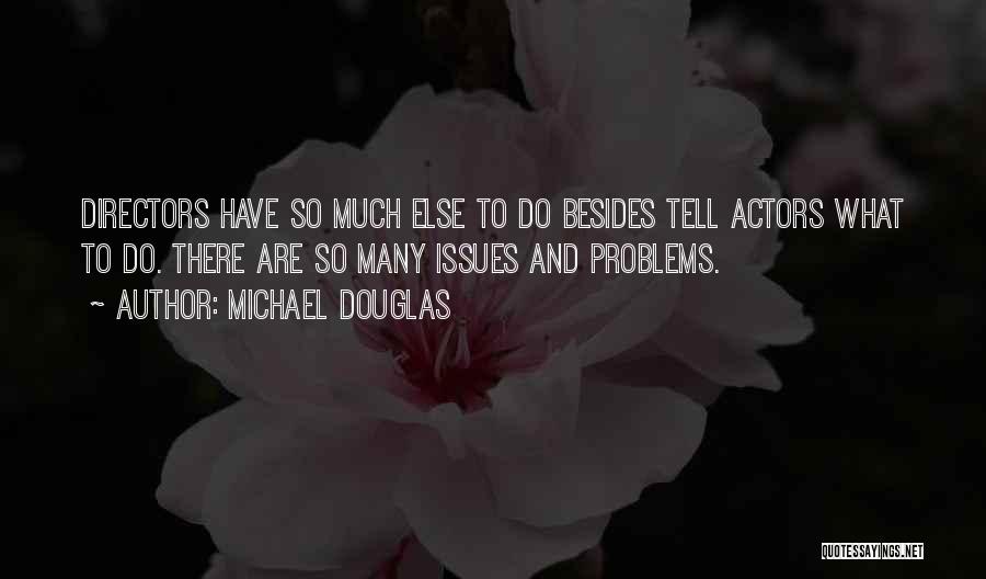 Cameratismo Quotes By Michael Douglas