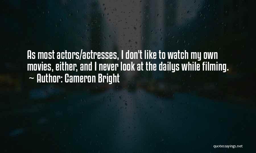 Cameron Bright Quotes 1003322