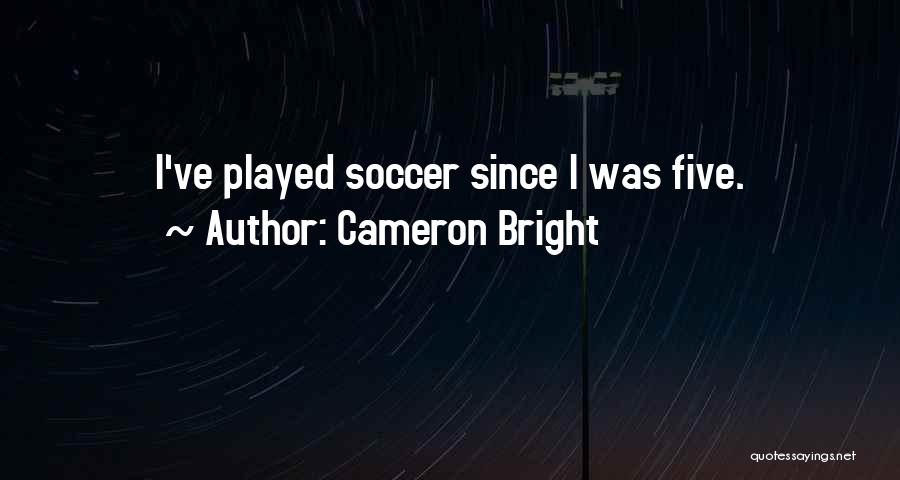 Cameron Bright Quotes 1915954