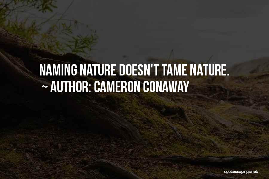Cameron Conaway Quotes 1378013