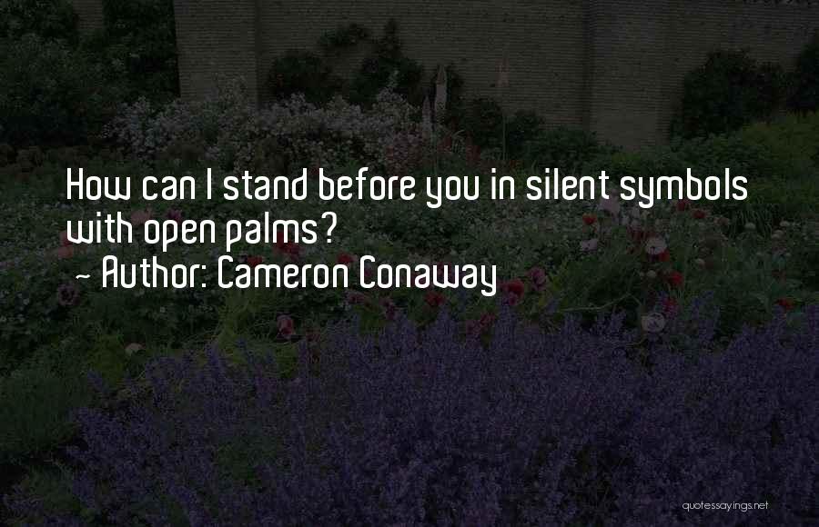 Cameron Conaway Quotes 1510359